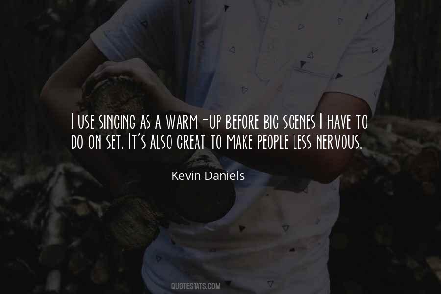 Kevin Daniels Quotes #877074