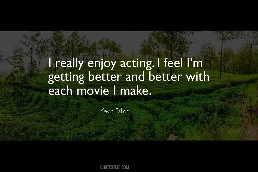 Kevin Dillon Quotes #1558382