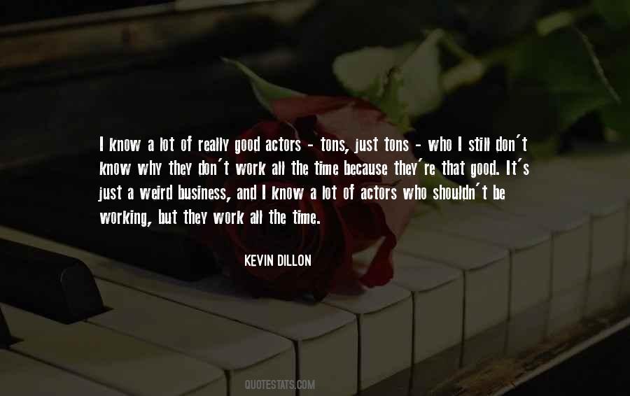 Kevin Dillon Quotes #539768