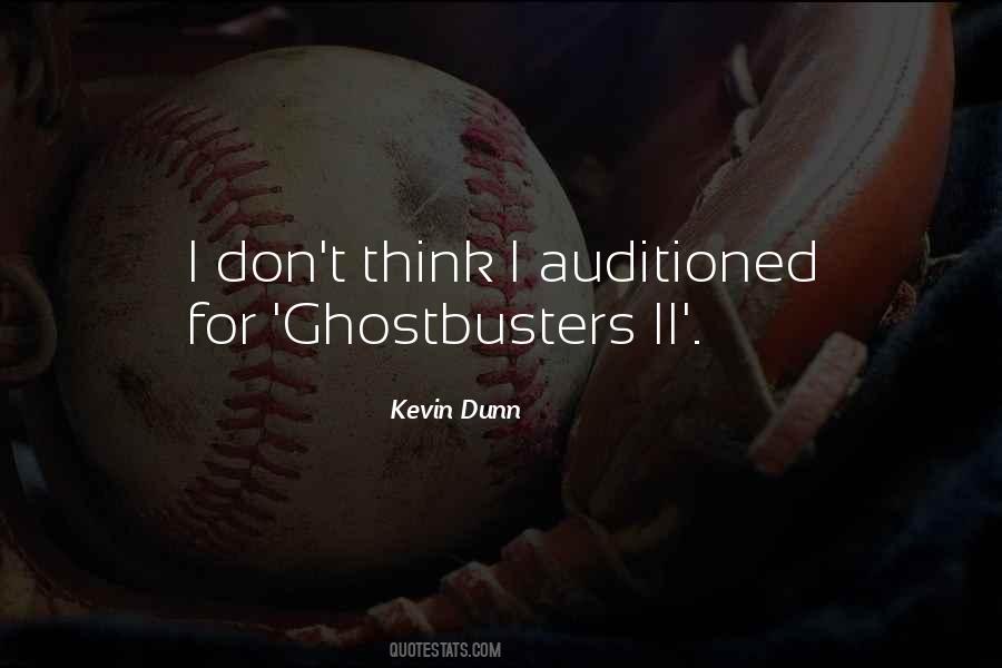 Kevin Dunn Quotes #1873716