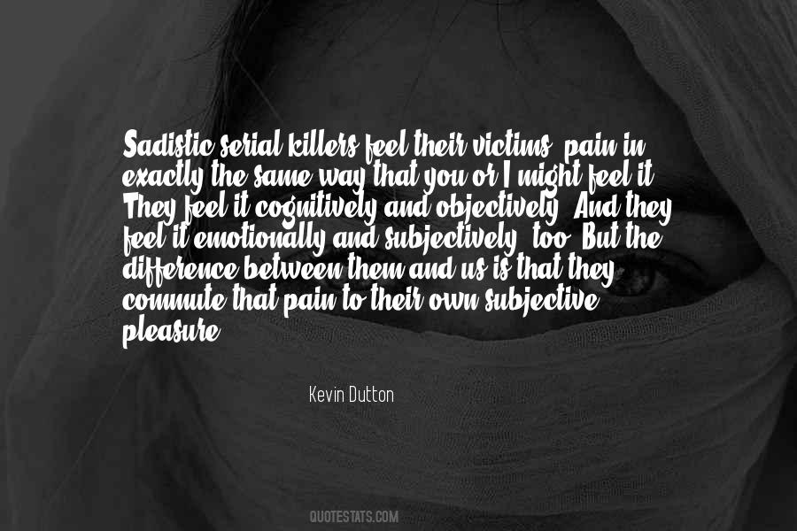 Kevin Dutton Quotes #733529