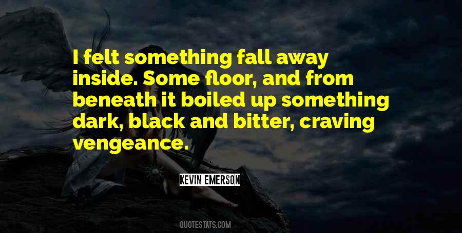 Kevin Emerson Quotes #1463730