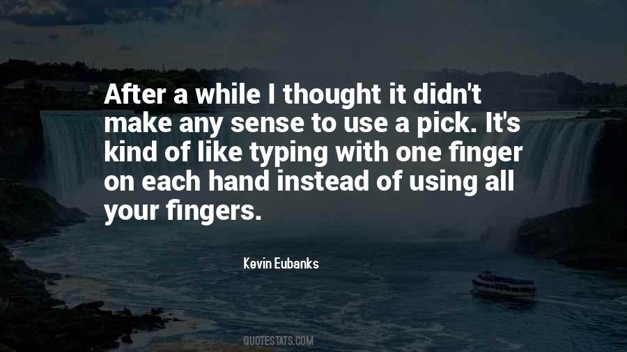 Kevin Eubanks Quotes #1563806