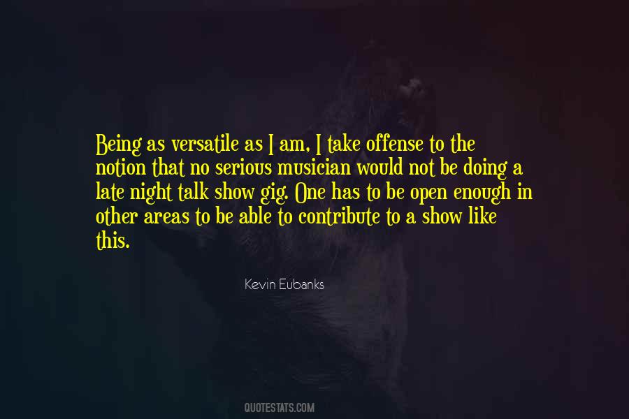 Kevin Eubanks Quotes #676401