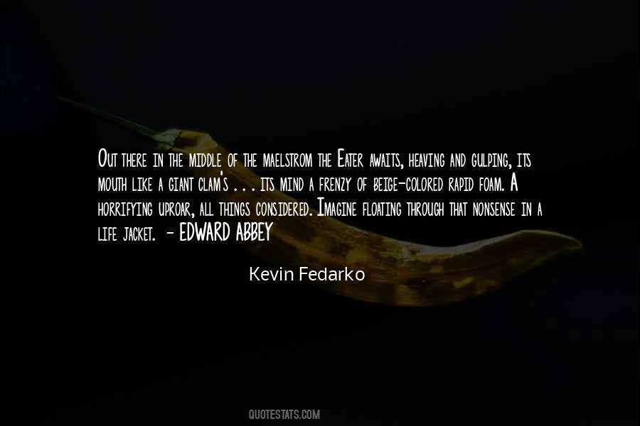 Kevin Fedarko Quotes #386706