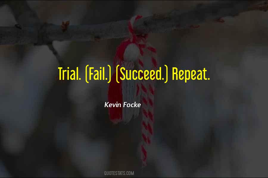 Kevin Focke Quotes #250571
