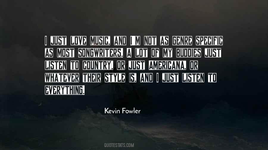 Kevin Fowler Quotes #1536752
