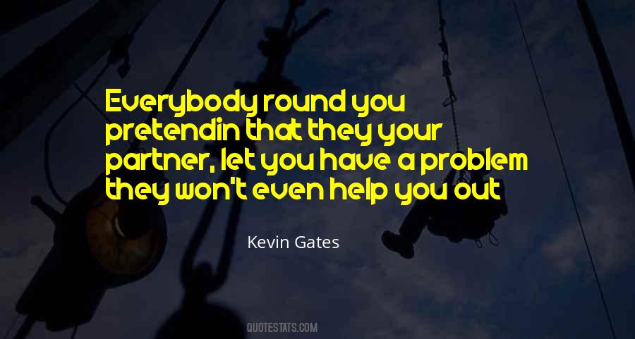 Kevin Gates Quotes #1777593