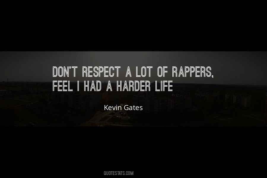 Kevin Gates Quotes #800388