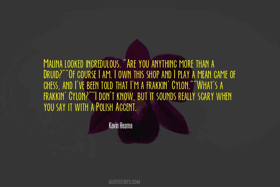 Kevin Hearne Quotes #532149