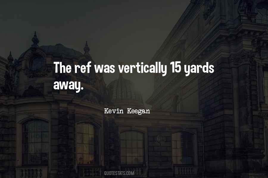 Kevin Keegan Quotes #1502385