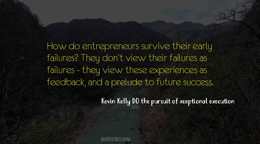 Kevin Kelly DO The Pursuit Of Xceptional Execution Quotes #809425