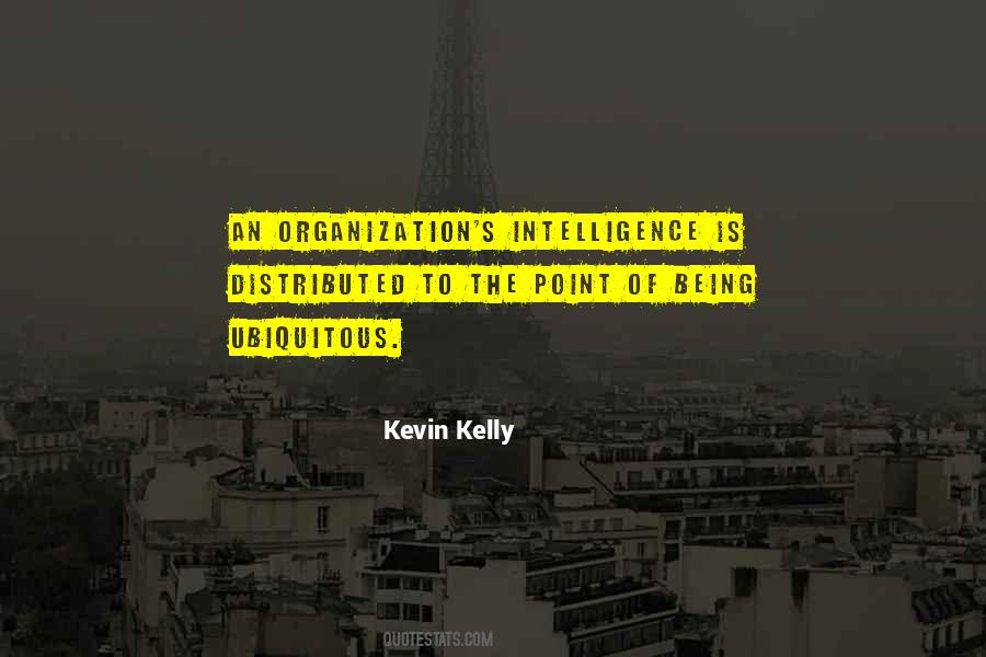 Kevin Kelly Quotes #1335607