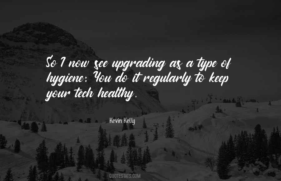 Kevin Kelly Quotes #1351568