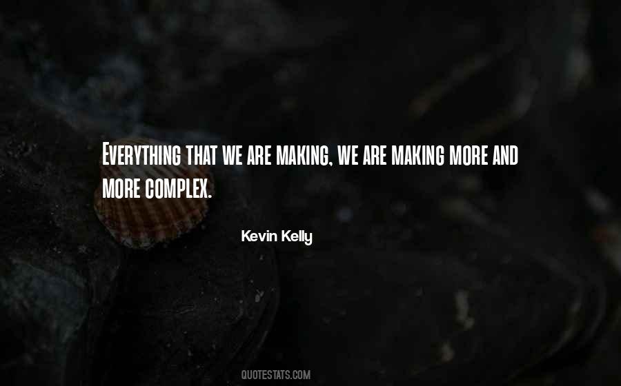 Kevin Kelly Quotes #1399156