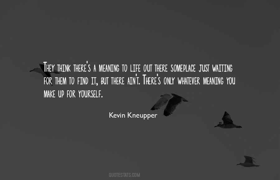 Kevin Kneupper Quotes #522049