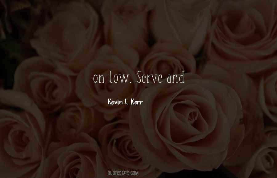 Kevin L. Kerr Quotes #278788