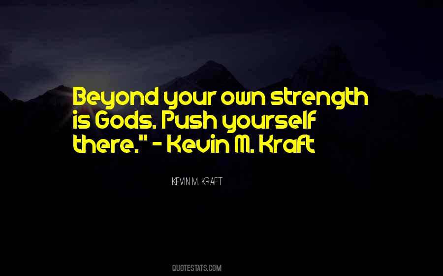 Kevin M. Kraft Quotes #1605342