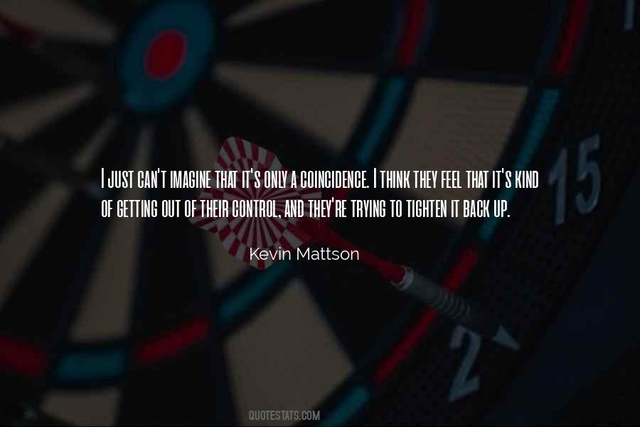 Kevin Mattson Quotes #996549