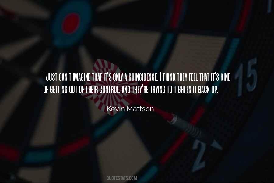 Kevin Mattson Quotes #996549 Kevin Mattson Quotes #996549