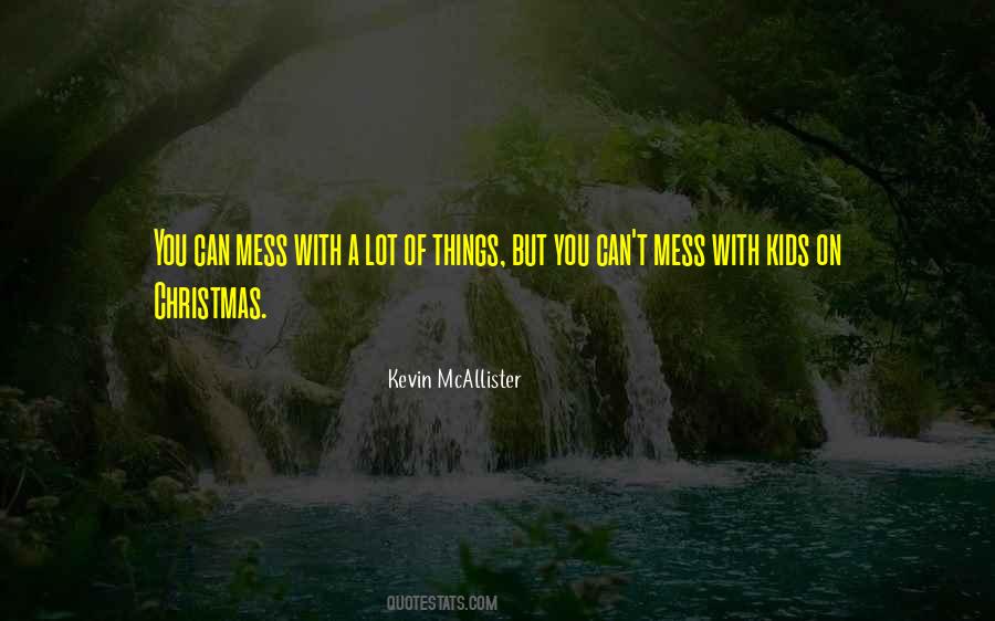 Kevin McAllister Quotes #1566838 Kevin McAllister Quotes #1566838