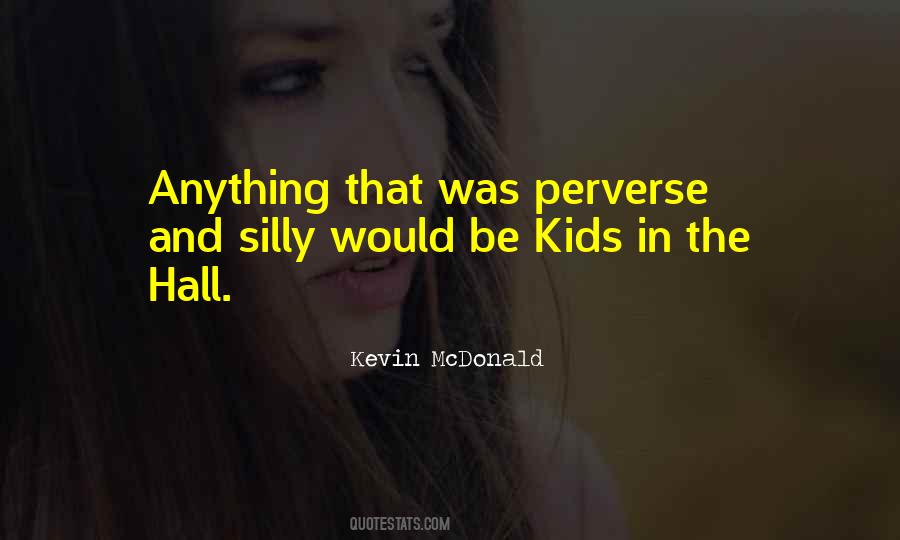 Kevin McDonald Quotes #449680