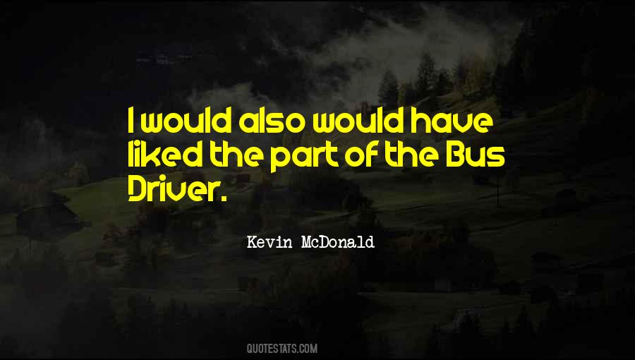 Kevin McDonald Quotes #458566