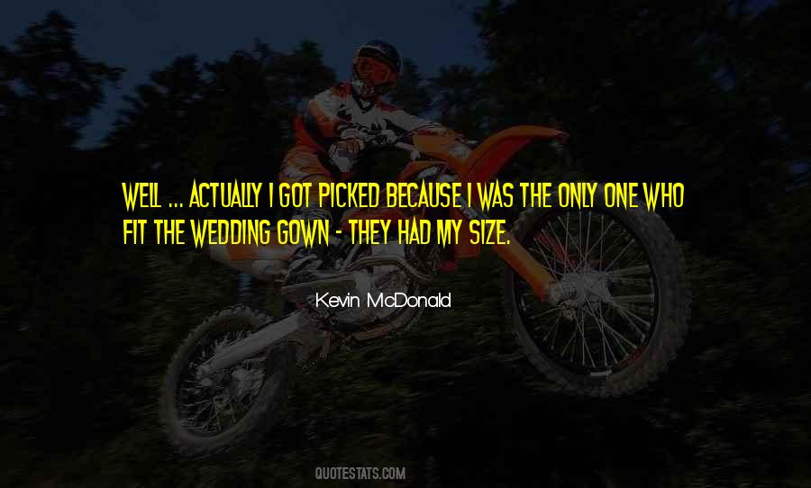 Kevin McDonald Quotes #559482