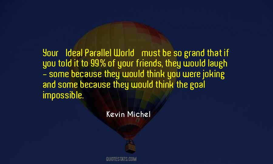 Kevin Michel Quotes #1863666