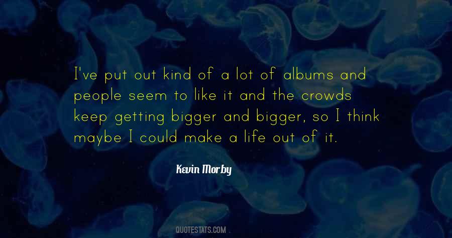 Kevin Morby Quotes #1730015