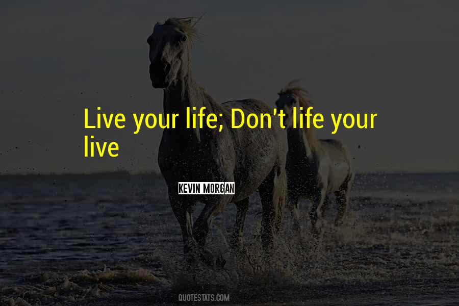 Kevin Morgan Quotes #1466576 Kevin Morgan Quotes #1466576