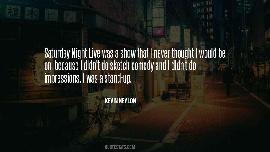 Kevin Nealon Quotes #780050