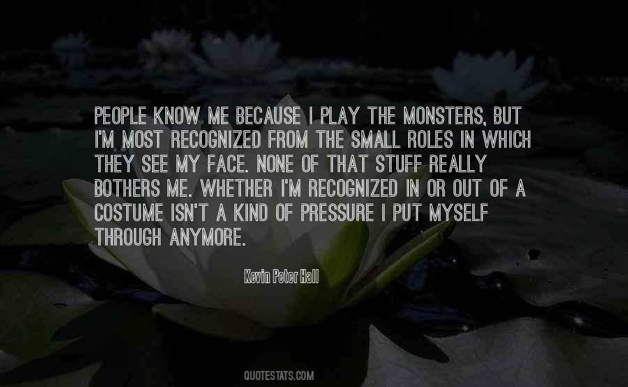 Kevin Peter Hall Quotes #886152