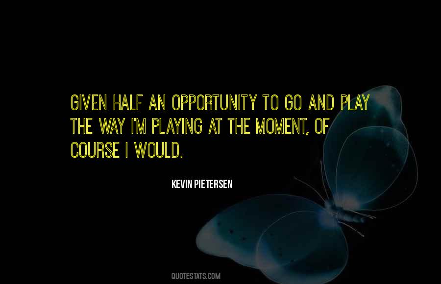 Kevin Pietersen Quotes #913577