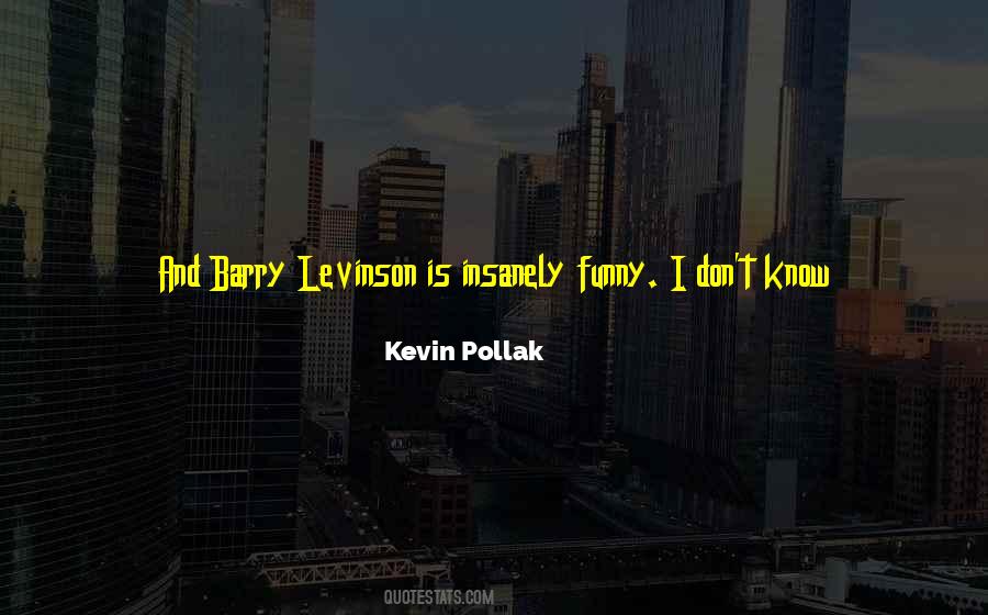 Kevin Pollak Quotes #1297079