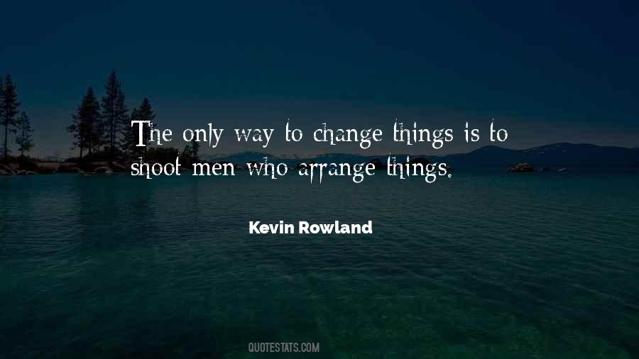 Kevin Rowland Quotes #993813