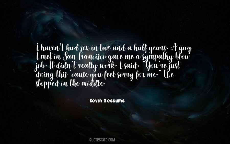 Kevin Sessums Quotes #1424900