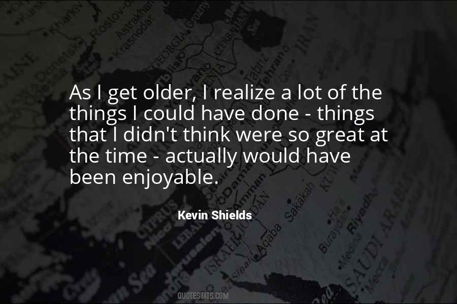 Kevin Shields Quotes #881956