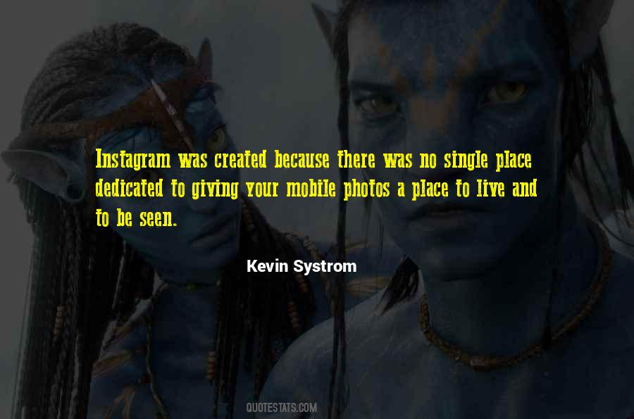 Kevin Systrom Quotes #712776