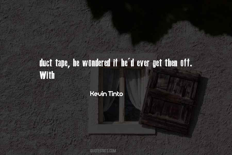 Kevin Tinto Quotes #1281938