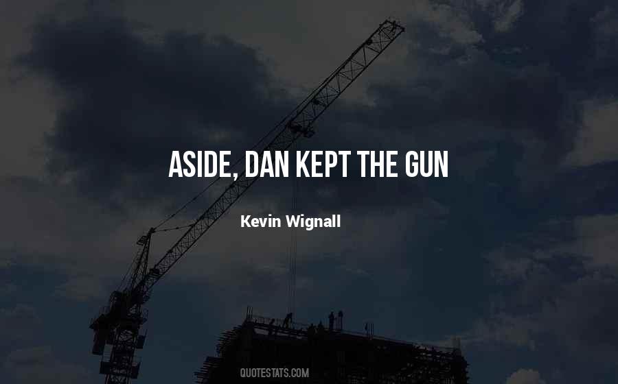 Kevin Wignall Quotes #1686548