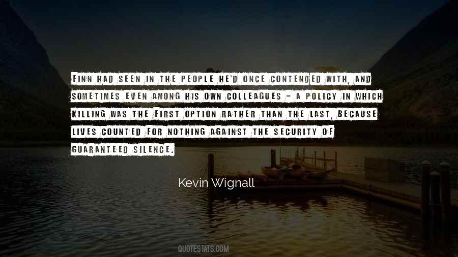 Kevin Wignall Quotes #1701700