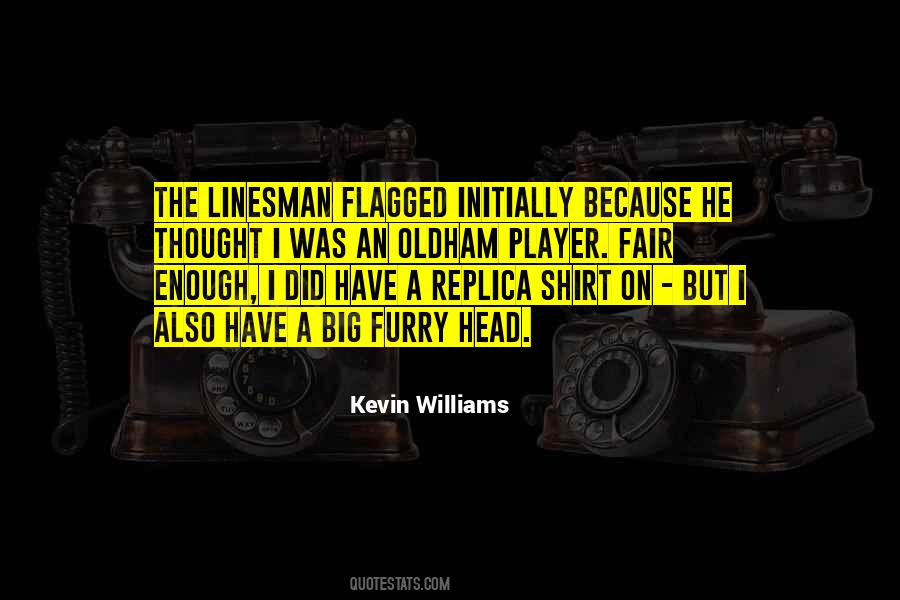 Kevin Williams Quotes #266344