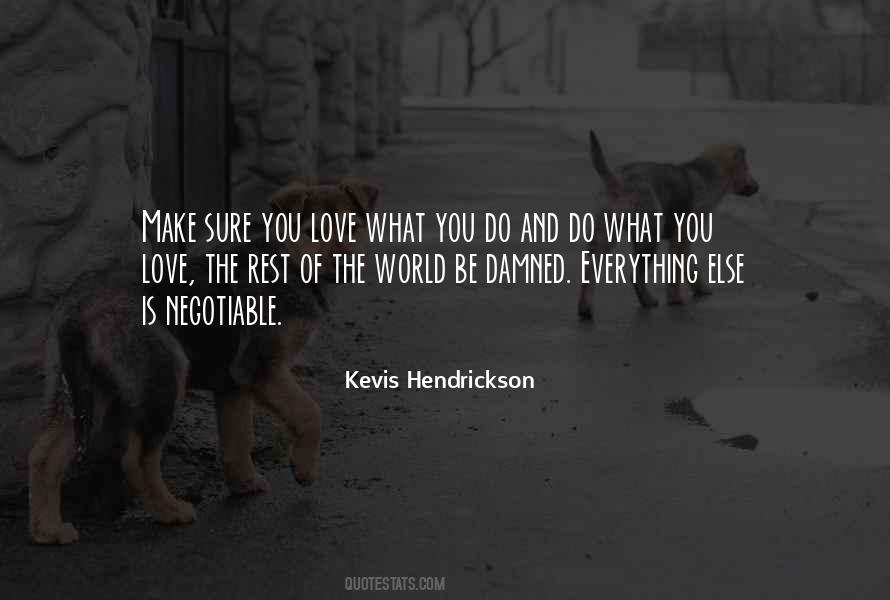 Kevis Hendrickson Quotes #1386550