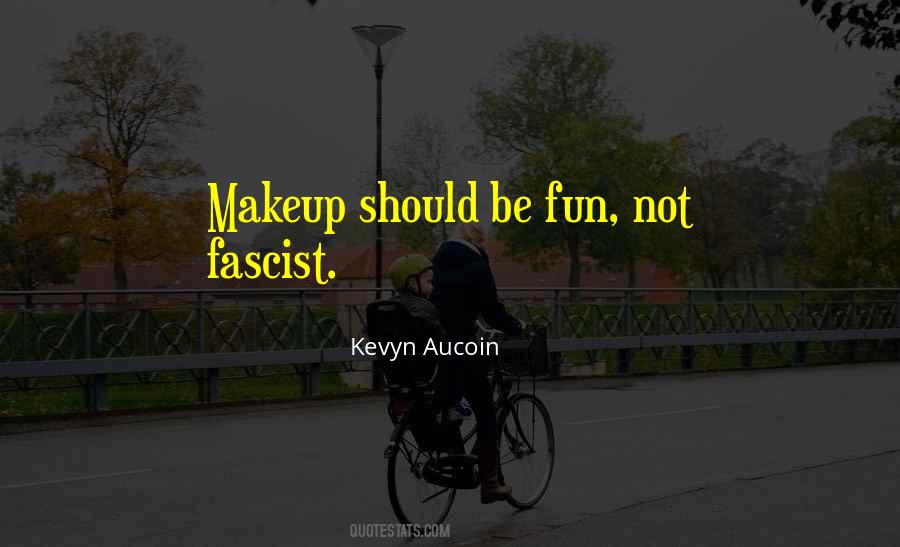 Kevyn Aucoin Quotes #17988