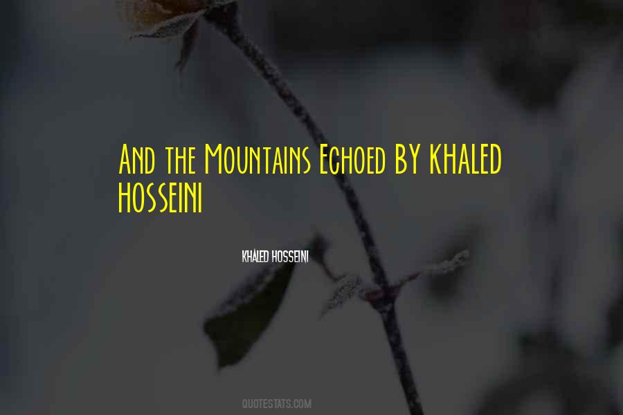 Khaled Hosseini Quotes #1813522