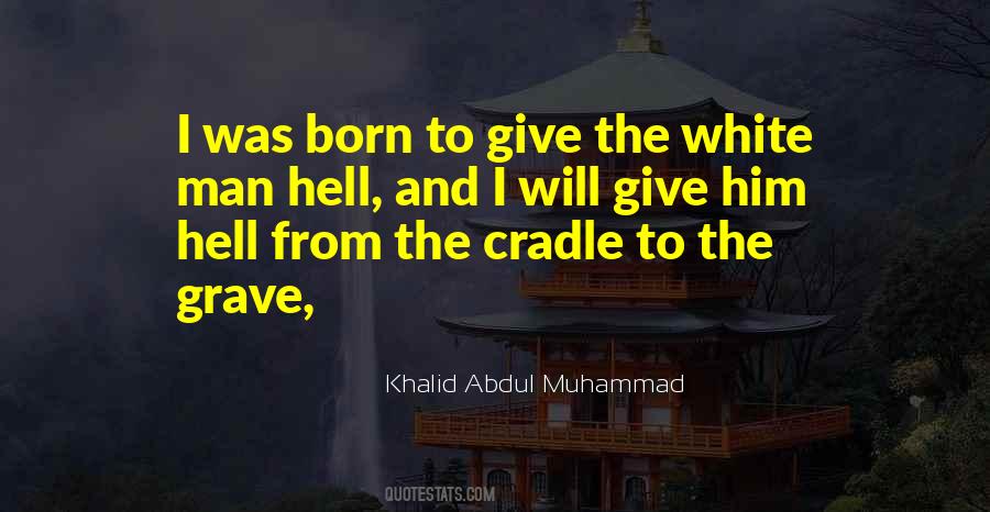 Khalid Abdul Muhammad Quotes #1540642