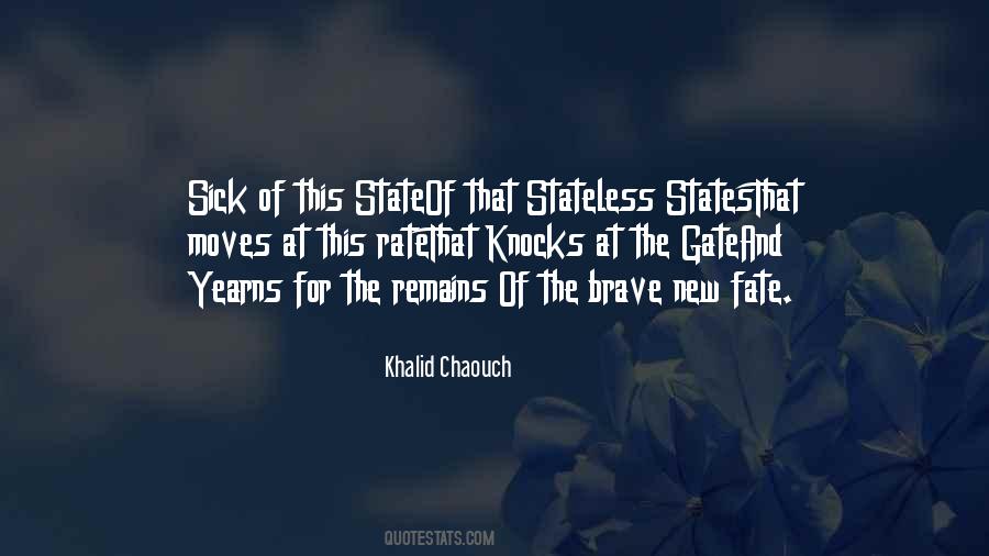 Khalid Chaouch Quotes #1710395 Khalid Chaouch Quotes #1710395