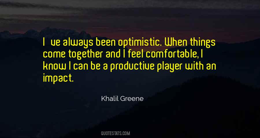 Khalil Greene Quotes #1857248