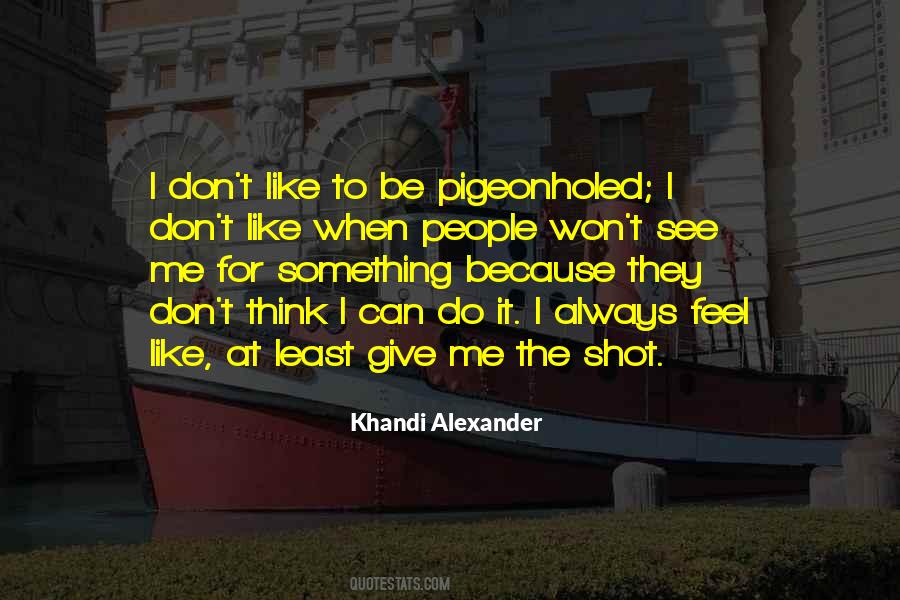 Khandi Alexander Quotes #1213037